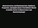 Read Book Nanostructures and Nanomaterials: Synthesis Properties and Applications (2nd Edition)