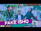 Fake Ishq Full VIDEO Song Out | Housefull 3 | Kailash Kher,Altamash Faridi,,Nakash Aziz