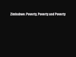 [PDF] Zimbabwe: Poverty Poverty and Poverty Download Online