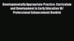 Read Developmentally Appropriate Practice: Curriculum and Development in Early Education W/