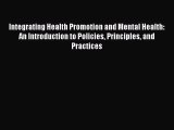[Read] Integrating Health Promotion and Mental Health: An Introduction to Policies Principles