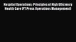 [Read] Hospital Operations: Principles of High Efficiency Health Care (FT Press Operations