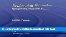 Read Confronting Obstacles to Inclusion: International Responses to Developing Inclusive Education