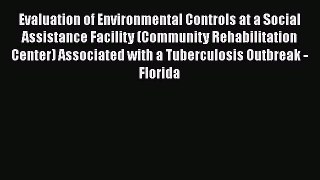 Read Evaluation of Environmental Controls at a Social Assistance Facility (Community Rehabilitation