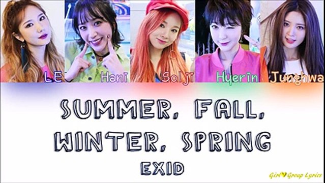 EXID (이엑스아이디) – Summer, Fall, Winter, Spring (여름, 가을, 겨울, 봄) [Color Coded Lyrics] (ENG⁄ROM⁄HAN)