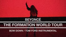 Beyoncé - Bow Down-Tom Ford (Live at The Formation World Tour Instrumental)