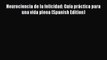 Read Books Neurociencia de la felicidad: GuÃ­a prÃ¡ctica para una vida plena (Spanish Edition)