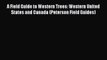 Read Books A Field Guide to Western Trees: Western United States and Canada (Peterson Field