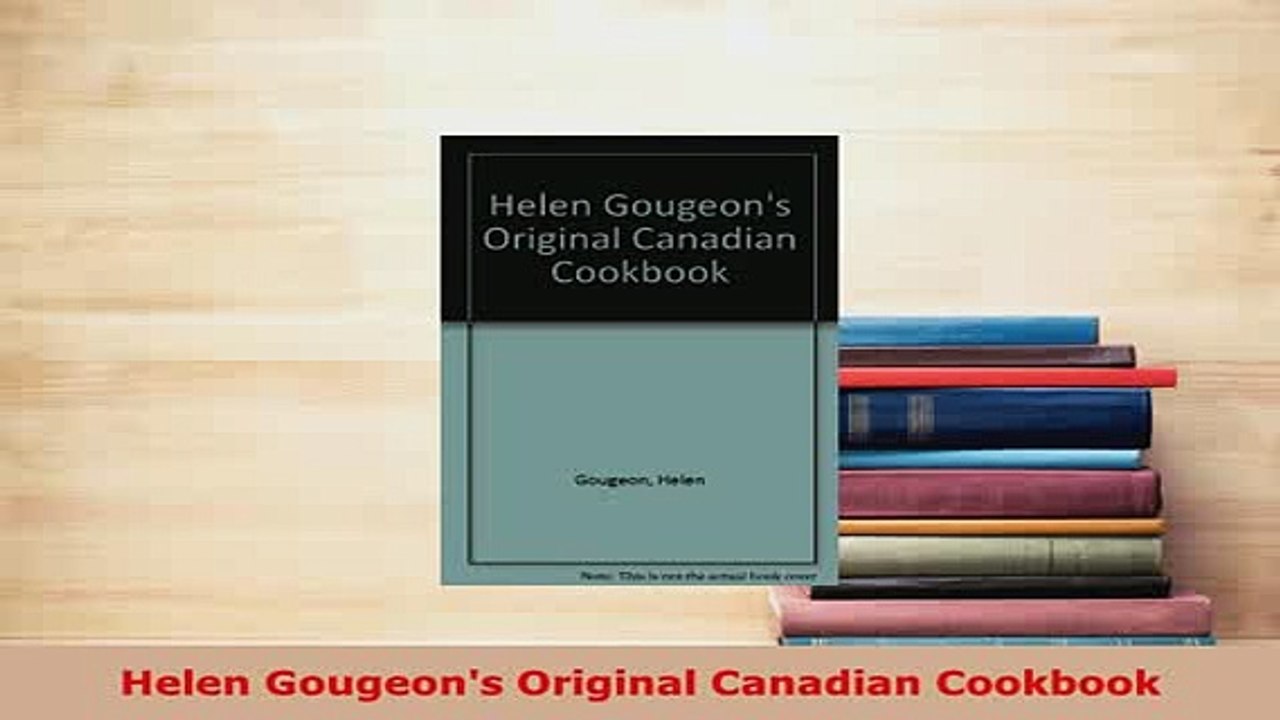 Download  Helen Gougeons Original Canadian Cookbook Download Online