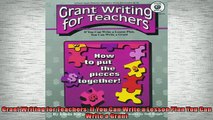 FREE DOWNLOAD  Grant Writing for Teachers If You Can Write a Lesson Plan You Can Write a Grant  BOOK ONLINE