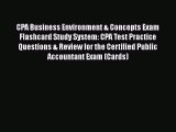 Read CPA Business Environment & Concepts Exam Flashcard Study System: CPA Test Practice Questions