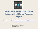 Global and Chinese Cone Crusher Industry, 2016 Market Research Report