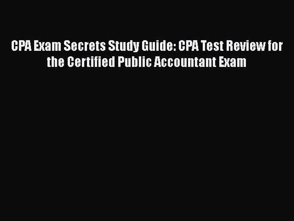 Read CPA Exam Secrets Study Guide: CPA Test Review for the Certified Public Accountant Exam