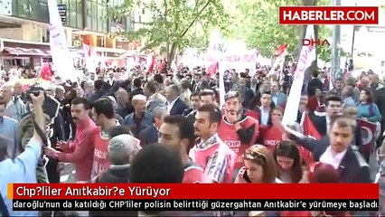 Chp?liler Anıtkabir?e Yürüyor