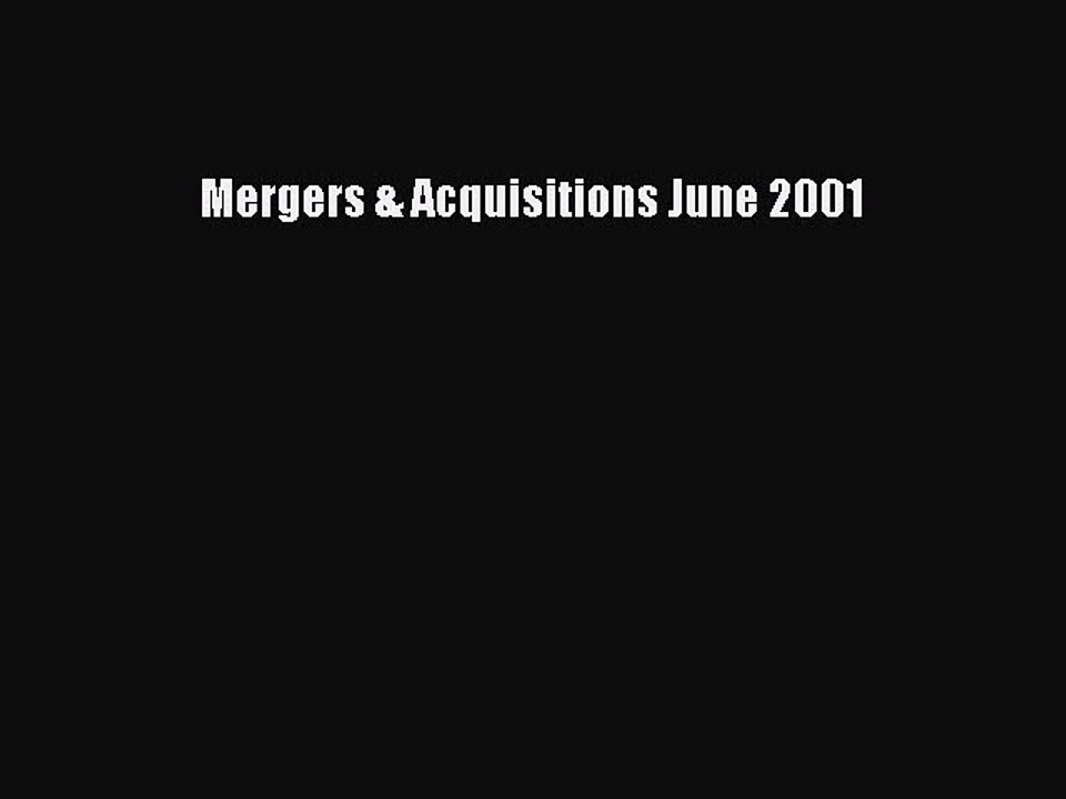 Read Mergers & Acquisitions June 2001 Ebook Free