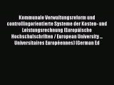 Read Kommunale Verwaltungsreform und controllingorientierte Systeme der Kosten- und Leistungsrechnung