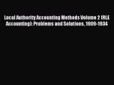 Read Local Authority Accounting Methods Volume 2 (RLE Accounting): Problems and Solutions 1909-1934