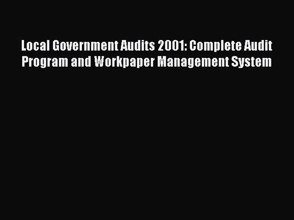 Read Local Government Audits 2001: Complete Audit Program and Workpaper Management System Ebook
