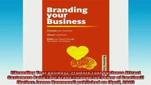 READ book  Branding Your Business Promote Your Business Attract Customers Build Your Brand Through Online Free