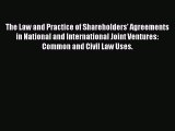 Read The Law and Practice of Shareholders' Agreements in National and International Joint Ventures: