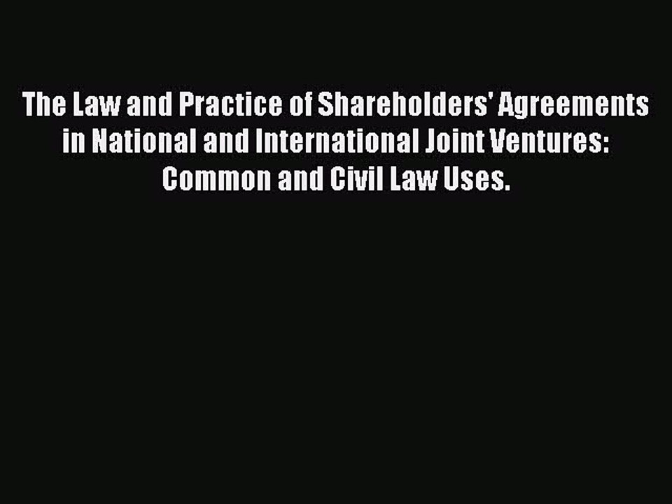 Read The Law and Practice of Shareholders' Agreements in National and International Joint Ventures: