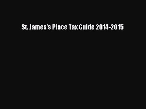 Read St. James's Place Tax Guide 2014-2015 Ebook Free