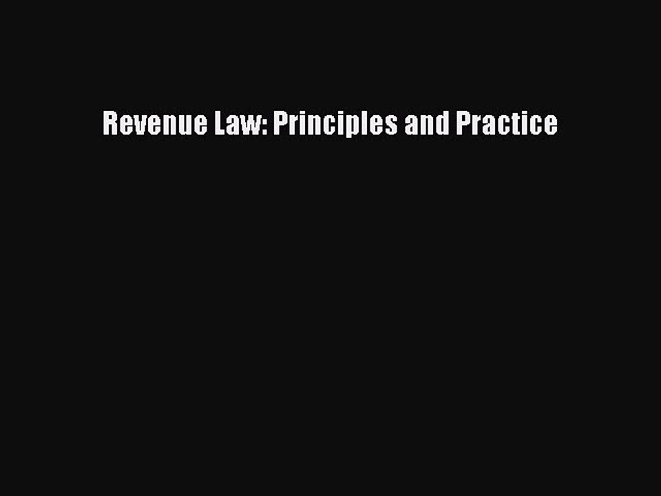 Read Revenue Law: Principles and Practice Ebook Free