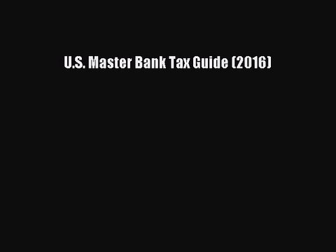 Download U.S. Master Bank Tax Guide (2016) Ebook Online