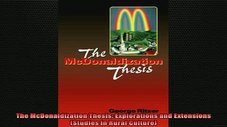READ book  The McDonaldization Thesis Explorations and Extensions Studies in Rural Culture Full Free