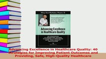 Read  Advancing Excellence in Healthcare Quality 40 Strategies for Improving Patient Outcomes Ebook Free