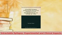 Download  Intractable Epilepsy Experimental and Clinical Aspects Free Books