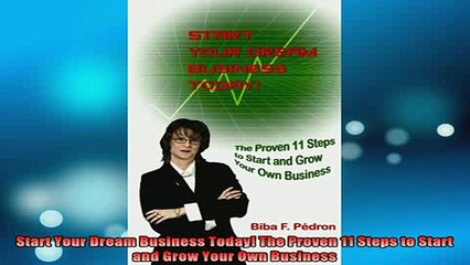 READ FREE Ebooks  Start Your Dream Business Today The Proven 11 Steps to Start and Grow Your Own Business Online Free