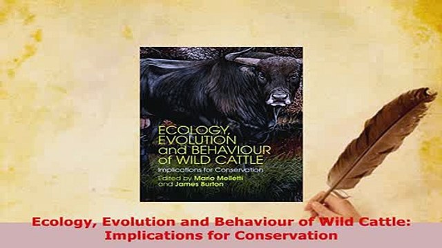 Read Ecology Evolution and Behaviour of Wild Cattle Implications for Conservation Ebook Free