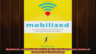 READ book  Mobilized An Insiders Guide to the Business and Future of Connected Technology Free Online