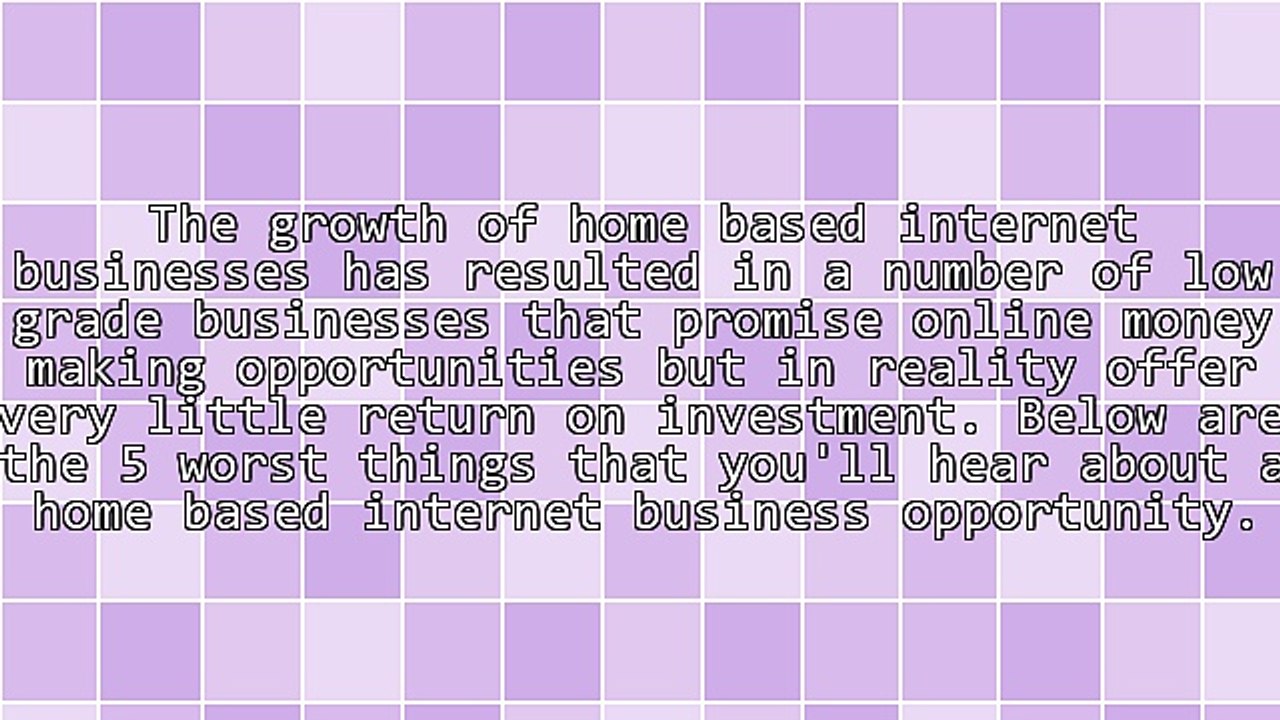 5 Things About A Home Based Internet Business That Are Wrong