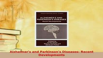 Download  Alzheimers and Parkinsons Diseases Recent Developments Free Books