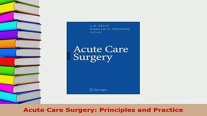 Read  Acute Care Surgery Principles and Practice Ebook Free