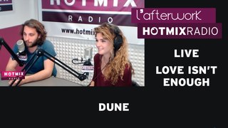 Dune - Love Isn't Enough (Live Hotmixradio)