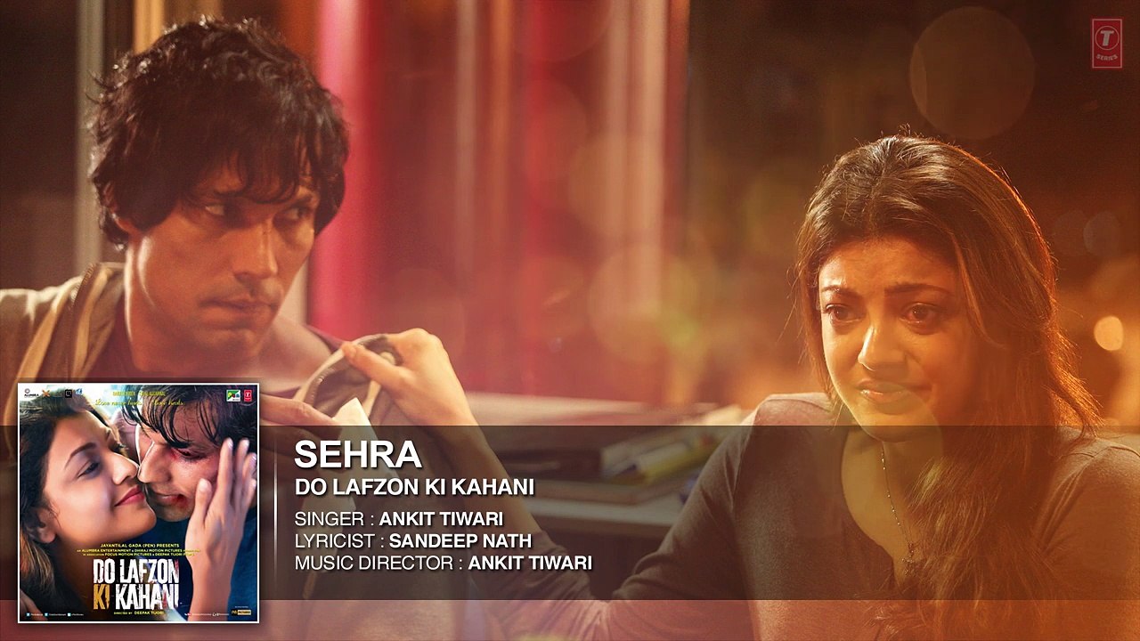 SEHRA Full Song (AUDIO) , Do Lafzon Ki Kahani , Randeep Hooda, Kajal Aggarwal ,kuch to hai video song,kuch to hai video,