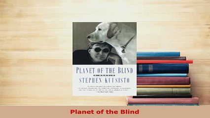 Download  Planet of the Blind Free Books