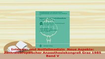 Read  Intensiv und Notfallmedizin  Neue Aspekte Zentraleuropäischer Anaesthesiekongreß Graz Ebook Free