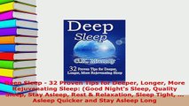 Download  Deep Sleep  32 Proven Tips for Deeper Longer More Rejuvenating Sleep Good Nights Sleep Free Books