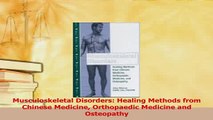PDF  Musculoskeletal Disorders Healing Methods from Chinese Medicine Orthopaedic Medicine and  Read Online