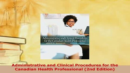 PDF  Administrative and Clinical Procedures for the Canadian Health Professional 2nd Edition  Read Online