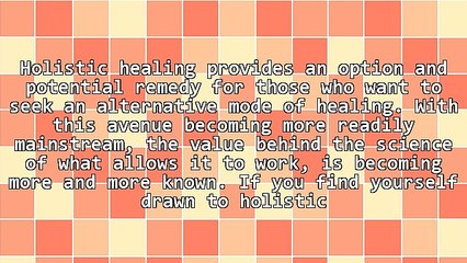 Holistic Healing As A Solution