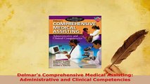 Read  Delmars Comprehensive Medical Assisting Administrative and Clinical Competencies Ebook Free