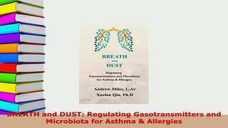 PDF  BREATH and DUST Regulating Gasotransmitters and Microbiota for Asthma  Allergies PDF Book Free