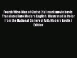 Read Fourth Wise Man of Christ (Hallmark movie basis Translated into Modern English Illustrated