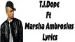 T.I Dope Ft Marsha Ambrosius (Lyrics)
