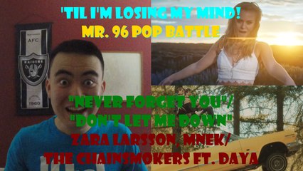 Mr. 96 POP BATTLE: "Never Forget You" vs. "Don't Let Me Down" (Episode 17)
